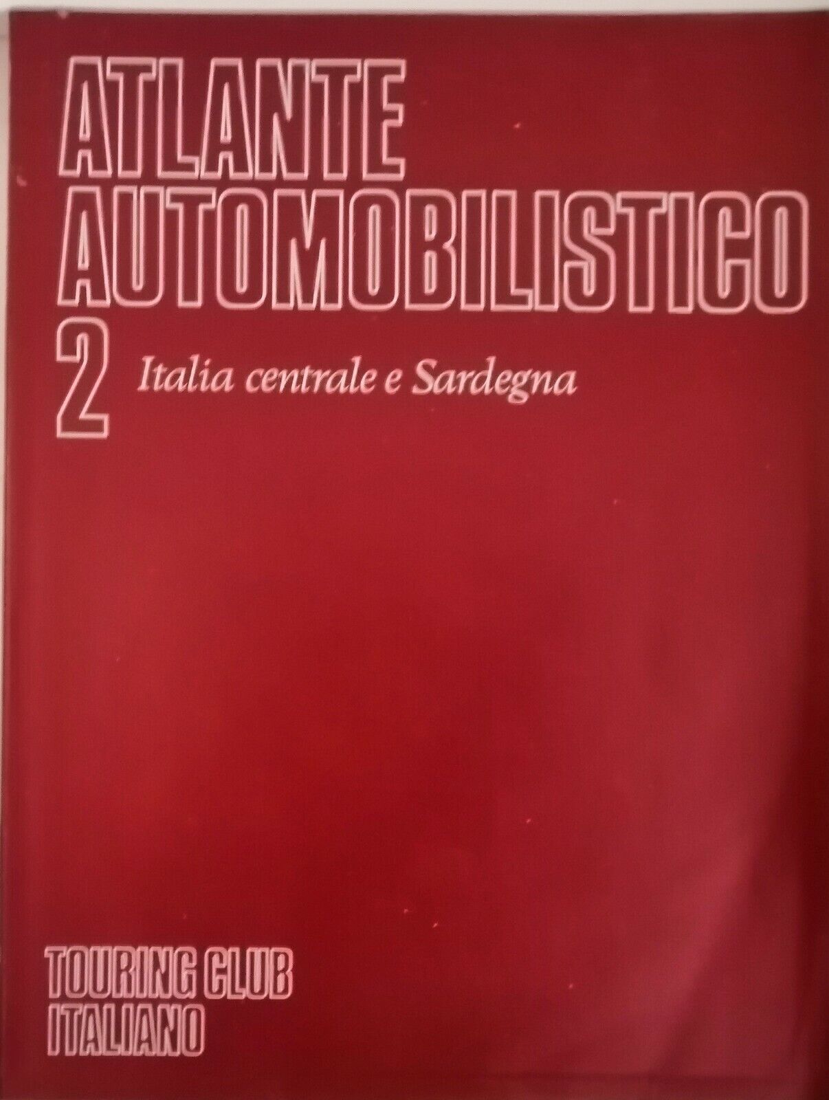 ATLANTE AUTOMOBILISTICO. Italia centrale e sardegna. aa.vv e-collecta