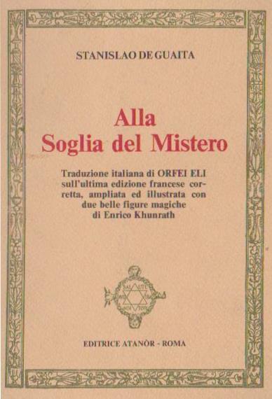 Alla soglia del mistero, Stanislas De Guaita, Editrice Atanor 1974 e-collecta