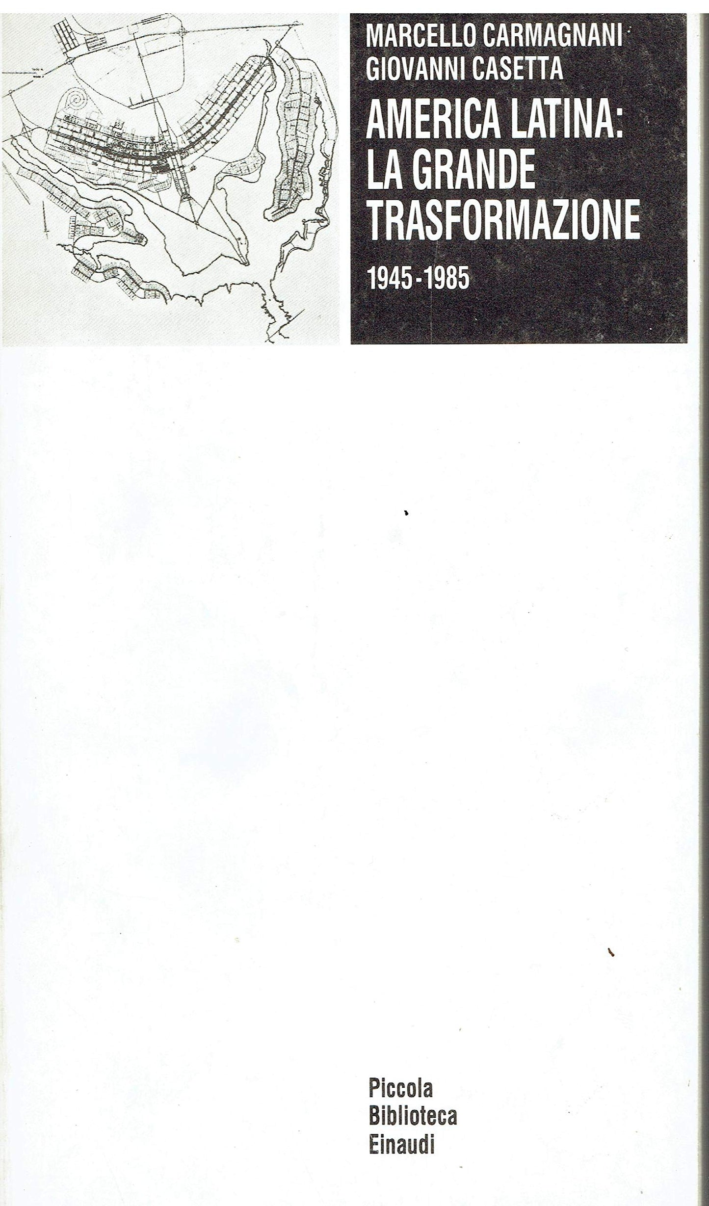 America latina: la grande trasformazione 1945-1985, Carmagnani, Marcello, Casetta, Giovanni, 1989 e-collecta
