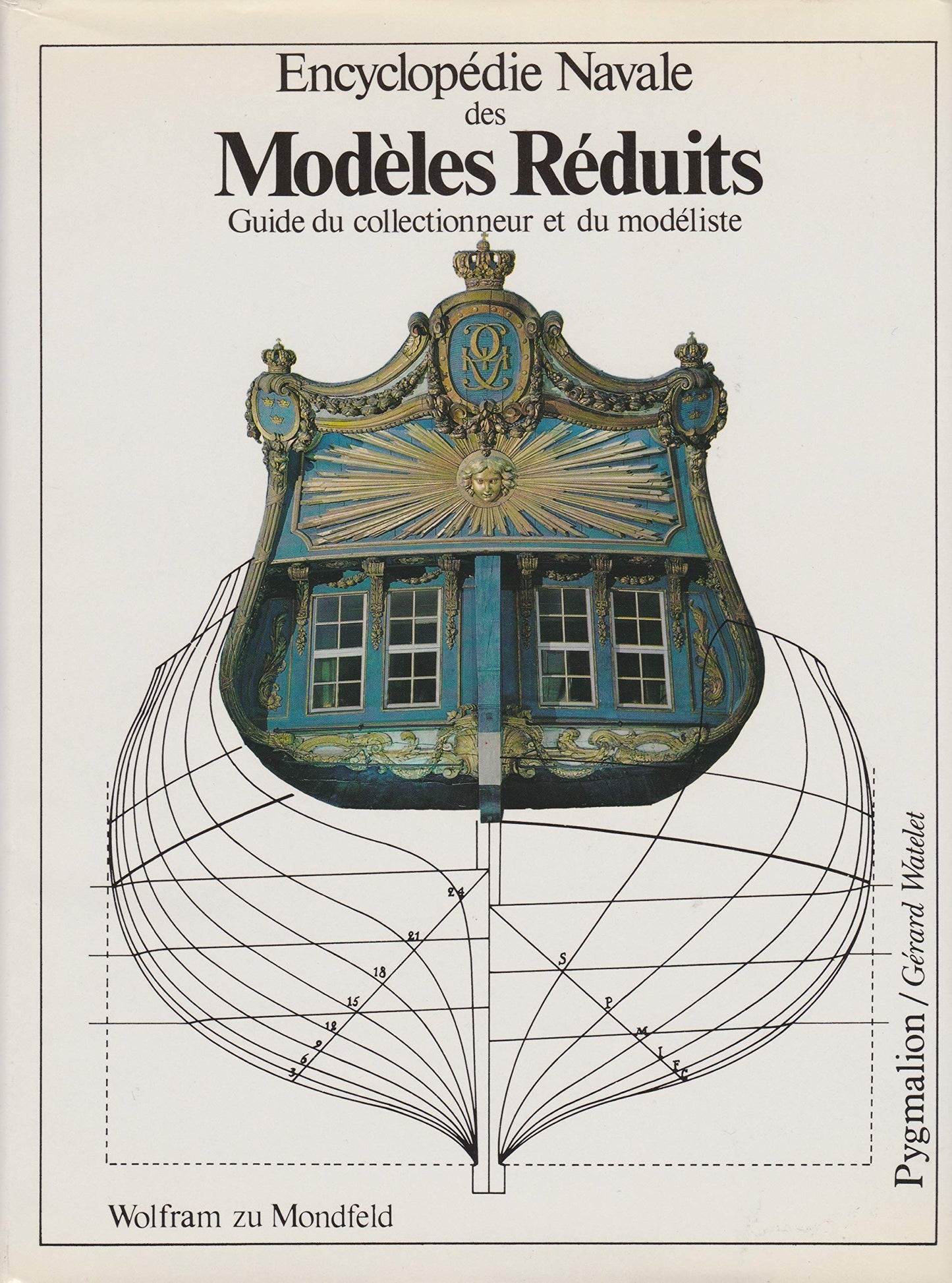 Encyclopédie navale des modèles réduits Guide du collectionneur et du modéliste, Wolfram zu Mondfeld, Pygmalion 1979 e-collecta