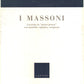 I Massoni. Lavorare La pietra Grezza, Marcel Valmy, Cantini editore, 1991 e-collecta