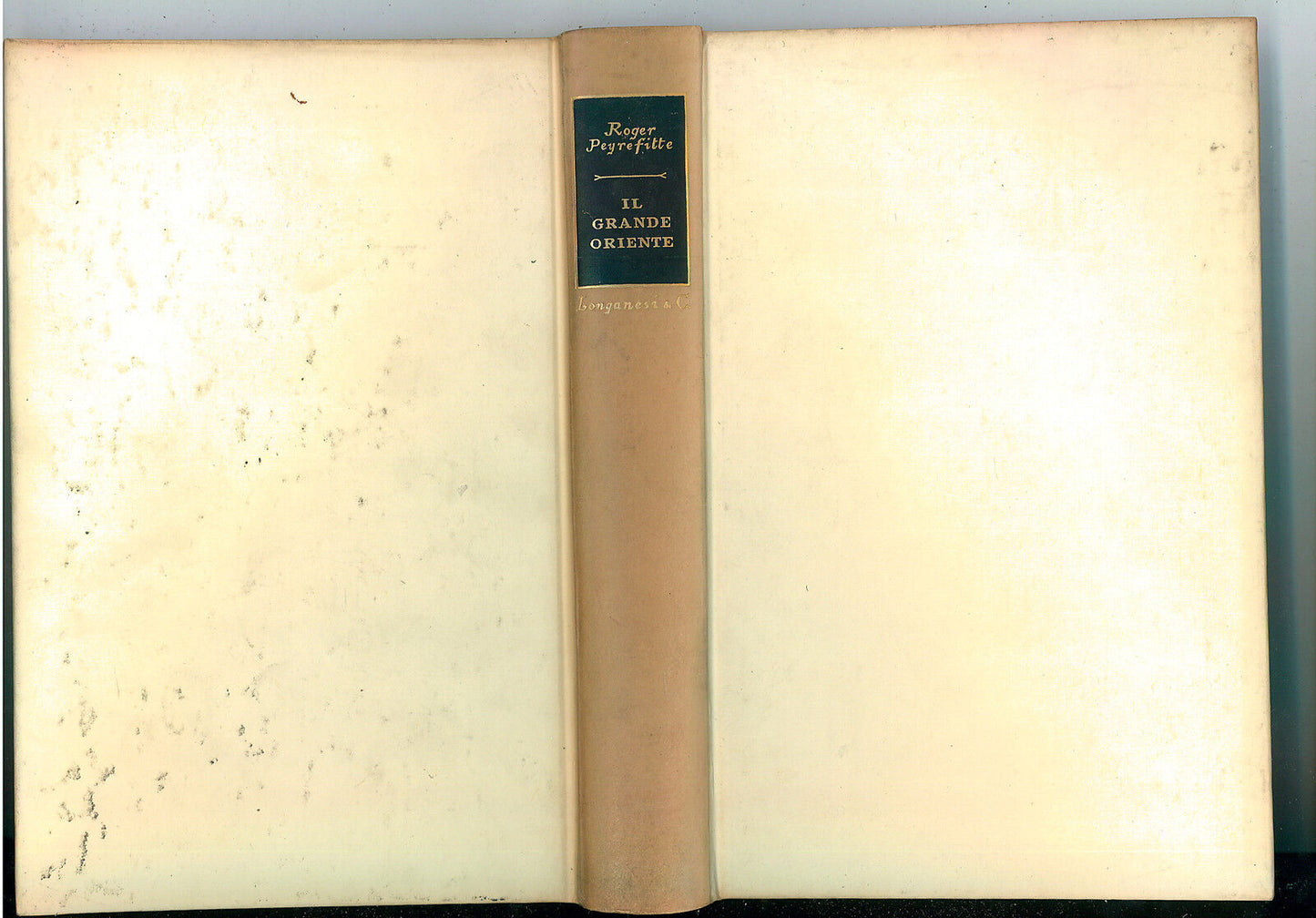 Il Grande Oriente, Les Fils de la Lumière, Roger Peyrefitte, Longanesi, 1962 e-collecta