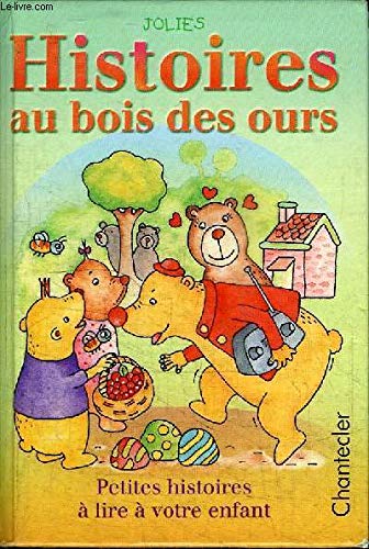 Jolies histoires au bois des ours, BAKKER JEANNE, Chantecler 2001 e-collecta