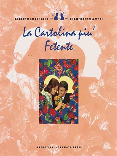 La cartolina più fetente, Lorenzini, Alberto,Monti, Gianfranco [Jan 01, 1993] e-collecta
