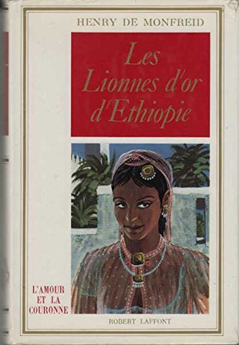 Les lionnes d'or d'Ethiopie, Henry De Monfreid, Robert Laffont 1964 e-collecta