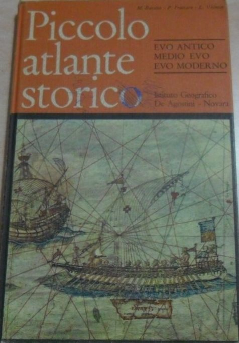 Piccolo atlante storico medio antico-medio evo-evo moderno, M Baratta, P Fraccaro, L Visintin, De Agostini, 1966 e-collecta