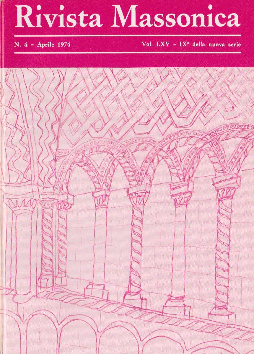 Rivista Massonica - 1974 - n. 4 - aprile - Vol. LXV - IX della nuova serie - Editore Erasmo e-collecta