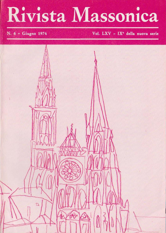 Rivista Massonica - 1974 - n. 6 - giugno - Vol. LXV - IX della nuova serie - Editore Erasmo e-collecta