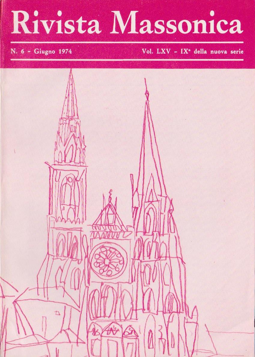 Rivista Massonica - 1974 - n. 6 - giugno - Vol. LXV - IX della nuova serie - Editore Erasmo e-collecta