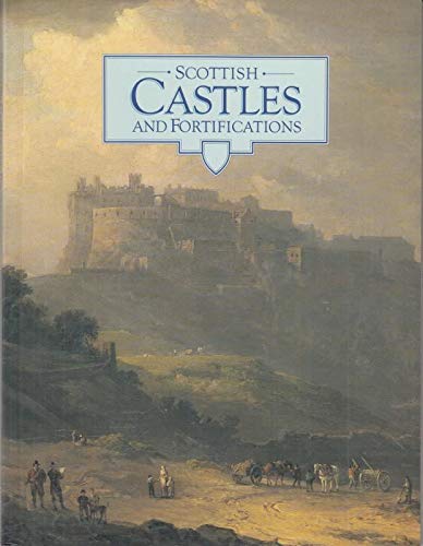 Scottish Castles and Fortifications: An Introduction to the Historic Castles, Houses and Artillery Fortifications Care Secretary Tabraham, Chris 2002 e-collecta