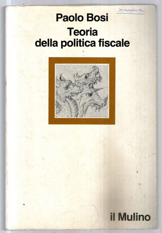 Teoria della politica fiscale, Bosi, Paolo, il Mulino 1982 e-collecta