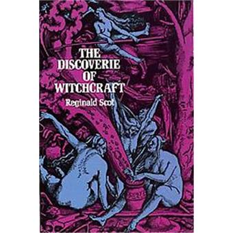 The Discoverie of Witchcraft, Reginald Scot, Dover Publication Inc, New York 1972 e-collecta