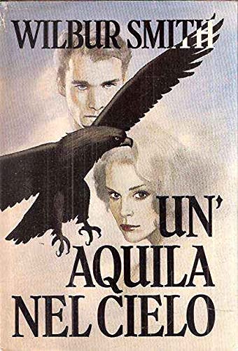 Un'aquila nel cielo, Wilbur Smith, CDE 1985 e-collecta